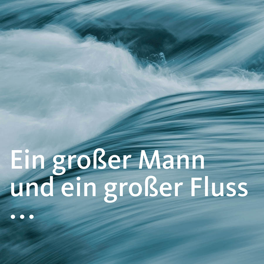 Detailansicht eines Wasserfalles; Text im Bild: Ein großer Mann und ein großer Fluss...