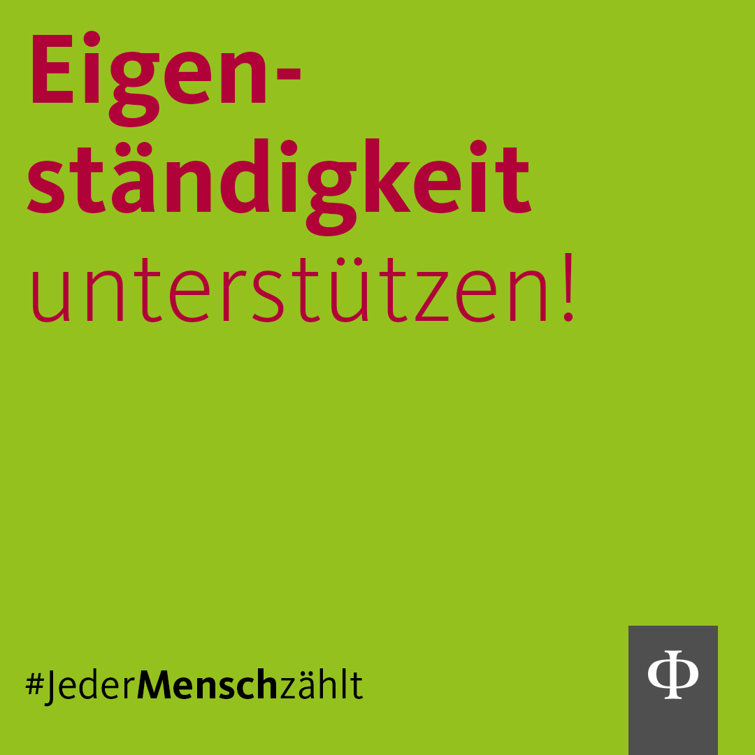 Eigenständigkeit unterstützen!
