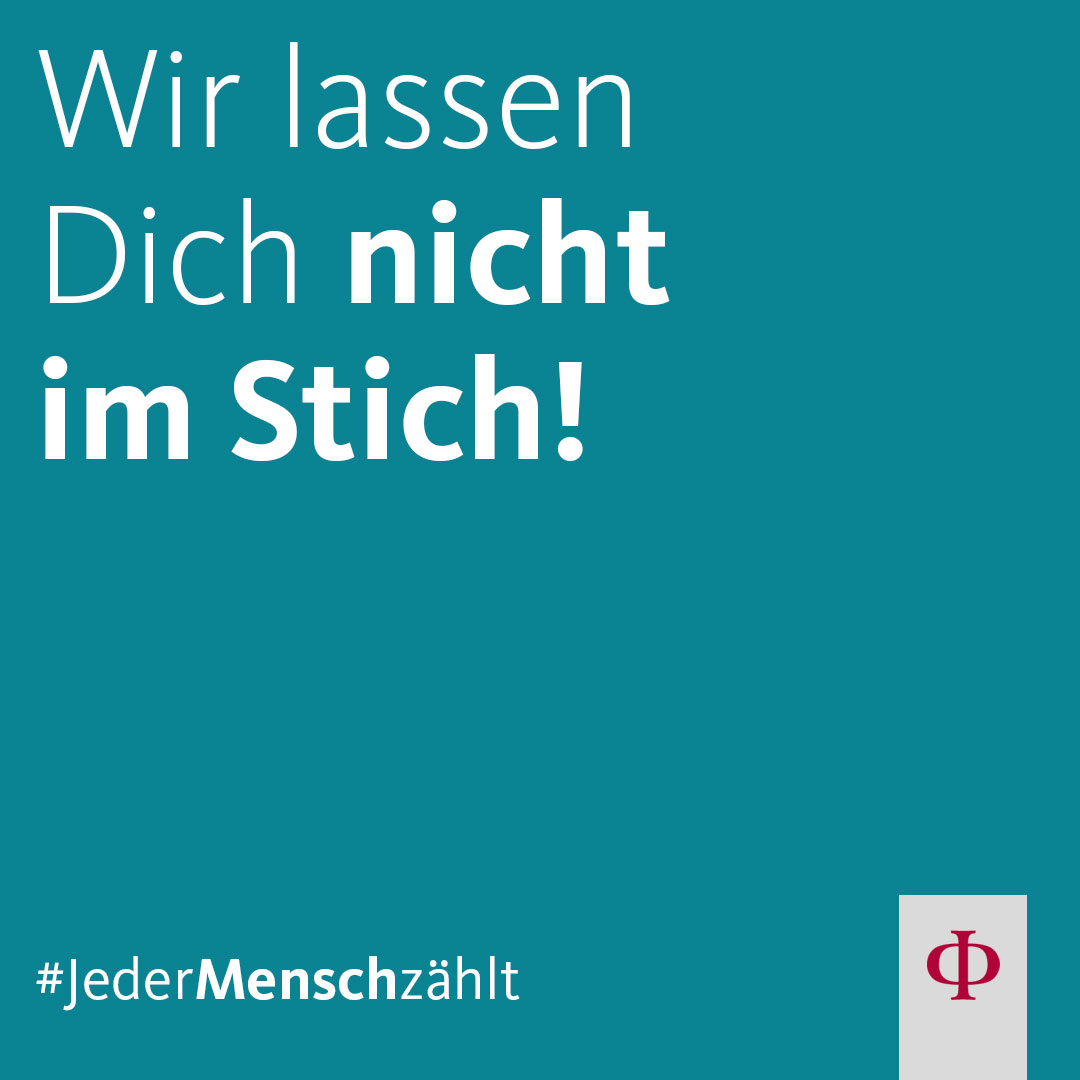 Wir lassen Dich nicht im Stich!