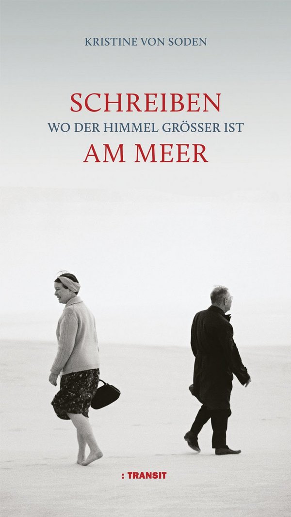 Buchcover: Kristine von Soden, „Schreiben am Meer. Wo der Himmel größer ist“