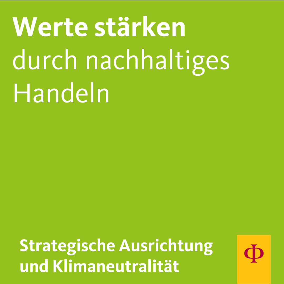 Werte stärken durch nachhaltiges Handeln - strategische Ausrichtung und Klimaneutralität